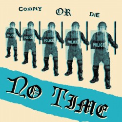 NO TIME - Comply Or Die  Ep