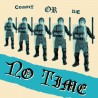 NO TIME - Comply Or Die  Ep