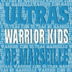 WARRIOR KIDS - Ultras de Marseille LP