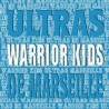WARRIOR KIDS - Ultras de Marseille LP