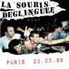 LA SOURIS DEGLINGUEE - Paris 23.05.89  LP