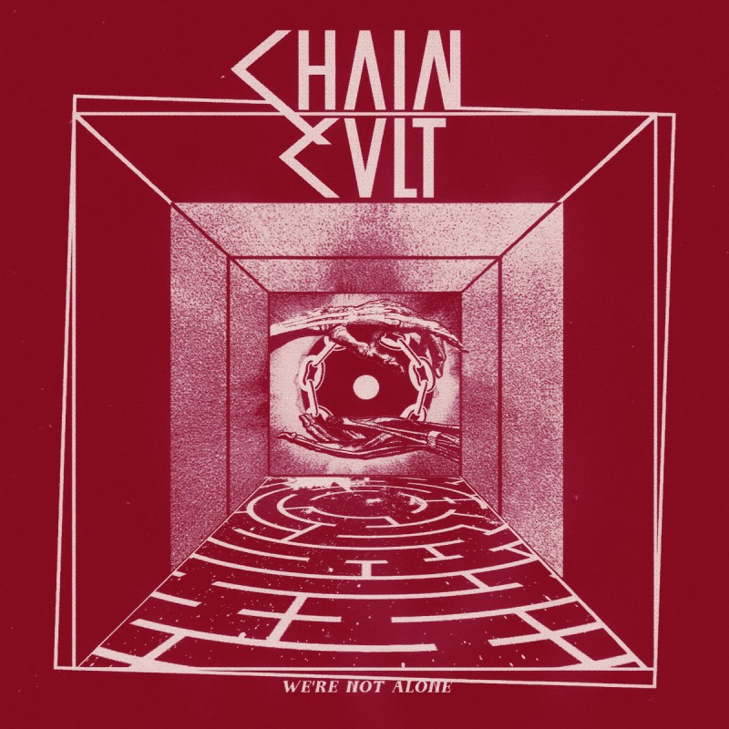CHAIN CULT - We're not alone Ep