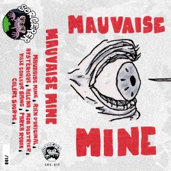 MAUVAISE MINE - s/t K7