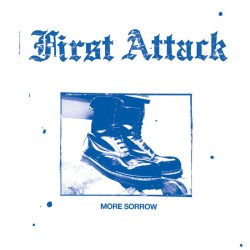 FIRST ATTACK - More Sorrow Lp (Vinyle Bleu)