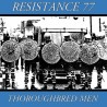 RESISTANCE 77 - Thoroughbred Men Lp